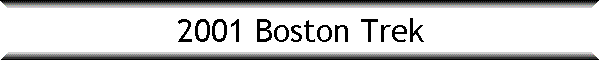 2001 Boston Trek