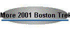 More 2001 Boston Trek